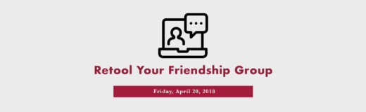Retool Your Friendship Group