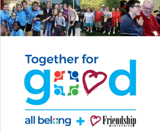Together for good. All Belong and Friendship Ministries
